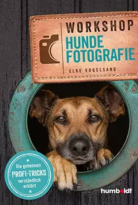 Couverture du produit · Workshop Hundefotografie: Die geheimen Profi-Tricks verständlich erklärt