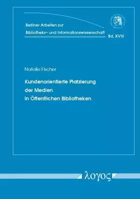 Couverture du produit · Kundenorientierte Platzierung der Medien in Öffentlichen Bibliotheken (Berliner Arbeiten zur Bibliotheks- und Informationswisse