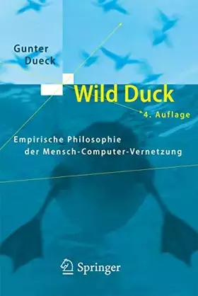 Couverture du produit · Wild Duck: Empirische Philosophie der Mensch-Computer-Vernetzung