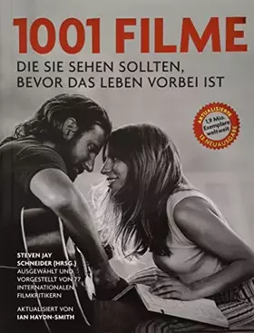Couverture du produit · 1001 Filme,: die Sie sehen sollten, bevor das Leben vorbei ist. Ausgewählt und vorgestellt von 77 internationalen Filmkritikern