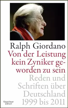 Couverture du produit · Von der Leistung kein Zyniker geworden zu sein: Reden und Schriften über Deutschland 1999 bis 2011