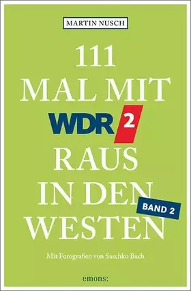 Couverture du produit · 111 Mal mit WDR 2 raus in den Westen, Band 2: Reiseführer, Band 2