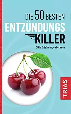 Couverture du produit · Die 50 besten Entzündungs-Killer: Stille Entzündungen besiegen
