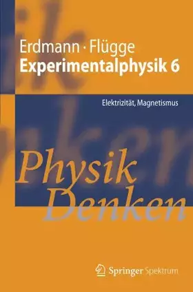 Couverture du produit · Experimentalphysik 6: Elektrizität, Magnetismus Physik Denken (Springer-Lehrbuch) (German Edition)
