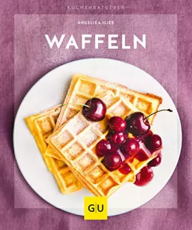 Couverture du produit · Waffeln: Mal süß, mal herzhaft (GU Küchenratgeber)