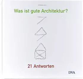 Couverture du produit · Was ist gute Architektur?: 21 Antworten