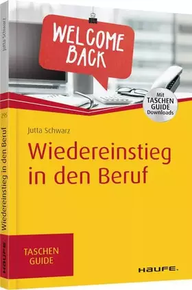 Couverture du produit · Wiedereinstieg in den Beruf: Mit TaschenGuide Downloads (Haufe TaschenGuide)