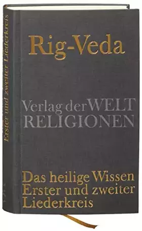 Couverture du produit · Rig-Veda – Das heilige Wissen: Erster und zweiter Liederkreis