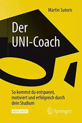 Couverture du produit · Der UNI-Coach: So kommst du entspannt, motiviert und erfolgreich durch dein Studium