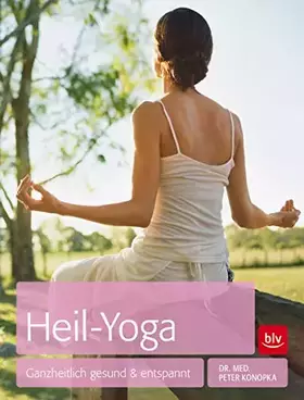 Couverture du produit · Heil-Yoga: Ganzheitlich gesund & entspannt