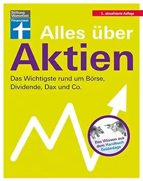 Couverture du produit · Alles über Aktien: Börsenwissen für Einsteiger - Aktien im Vermögensaufbau - Anlagefehler vermeiden - Qualität & Kosten - Bank 