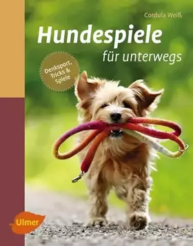 Couverture du produit · Hundespiele für unterwegs: Denksport, Tricks und Spiele