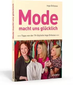 Couverture du produit · Mode macht uns glücklich - Tipps von der TV-Stylistin Inga Dröszus