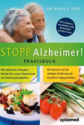 Couverture du produit · Stopp Alzheimer! Praxisbuch: Wie Demenz vermieden und behandelt werden kann.