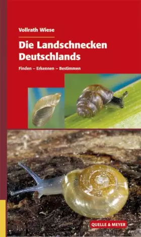 Couverture du produit · Die Landschnecken Deutschlands: Finden – Erkennen – Bestimmen