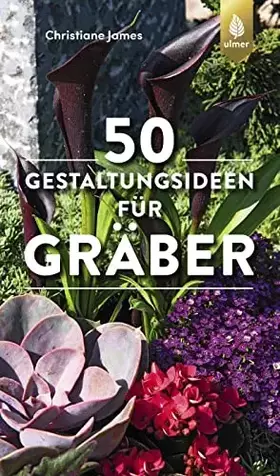 Couverture du produit · 50 Gestaltungsideen für Gräber