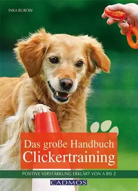 Couverture du produit · Das große Handbuch Clickertraining: Positive Verstärkung – erklärt von A bis Z