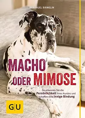 Couverture du produit · Macho oder Mimose: So erkennen Sie die Persönlichkeit Ihres Hundes und schaffen eine innige Bindung