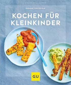Couverture du produit · Kochen für Kleinkinder: Schnell, gesund und kindgerecht (GU Küchenratgeber)