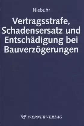 Couverture du produit · Vertragsstrafe, Schadensersatz und Entschädigung bei Bauverzögerung