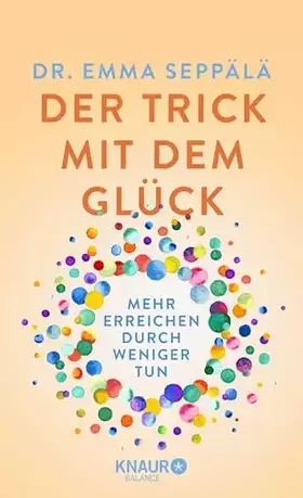 Couverture du produit · Der Trick mit dem Glück: Mehr erreichen durch weniger tun