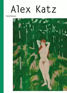 Couverture du produit · Alex Katz: Naked Beauty by Kathrin Meyer (2012-03-20)