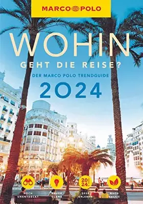 Couverture du produit · MARCO POLO Trendguide Wohin geht die Reise?: Der Marco Polo Trendguide 2024