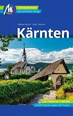 Couverture du produit · Kärnten Reiseführer Michael Müller Verlag: Individuell reisen mit vielen praktischen Tipps (MM-Reisen)