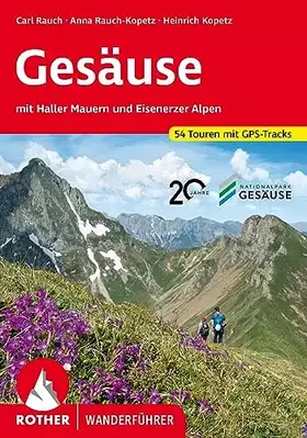 Couverture du produit · Gesäuse: mit Haller Mauern und Eisenerzer Alpen. 54 Touren mit GPS-Tracks (Rother Wanderführer)