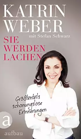 Couverture du produit · Sie werden lachen: Größtenteils schonungslose Erinnerungen