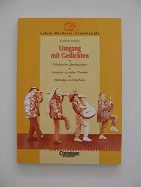 Couverture du produit · Lehrerbücherei Grundschule: Umgang mit Gedichten: Didaktische Überlegungen - Beispiele zu vielen Themen - Methoden im Überblick