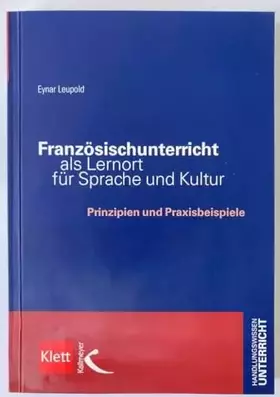 Couverture du produit · Französischunterricht als Lernort für Sprache und Kultur: Prinzipien und Praxisbeispiele