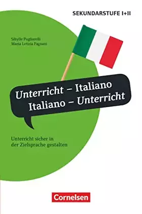 Couverture du produit · Unterrichtssprache: Unterricht - Italiano, Italiano - Unterricht - Unterricht sicher in der Zielsprache gestalten - Buch