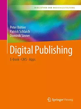 Couverture du produit · Digital Publishing: E-Book – CMS – Apps (Bibliothek der Mediengestaltung)