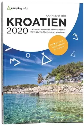 Couverture du produit · Camping.info Campingführer Kroatien 2020: + Albanien, Bosnien-Herzegowina, Mazedonien, Montenegro, Serbien und Slowenien