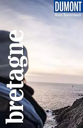 Couverture du produit · DUMONT Reise-Taschenbuch Reiseführer Bretagne: Reiseführer plus Reisekarte. Mit besonderen Autorentipps und vielen Touren.