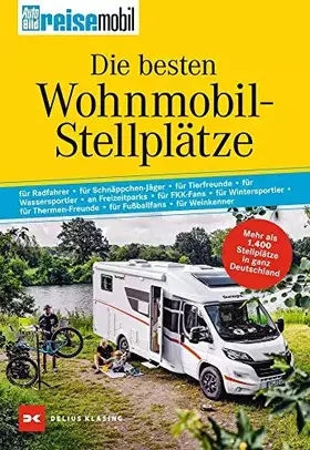 Couverture du produit · Die besten Wohnmobil-Stellplätze: Mehr als 1400 Stellplätze in ganz Deutschland. Gesamtband