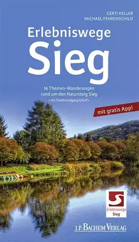 Couverture du produit · Erlebniswege Sieg: 16 Themen-Wanderungen rund um den Natusteig Sieg: 16 Themen-Wanderungen rund um den Natursteig Sieg