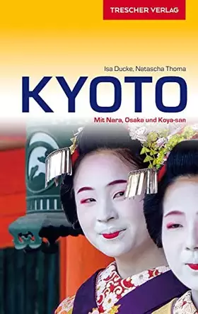 Couverture du produit · TRESCHER Reiseführer Kyoto: Mit Nara, Osaka und Koya-san