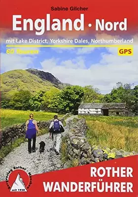 Couverture du produit · England - Nord: mit Lake District, Yorkshire Dales, Northumberland. 60 Touren. Mit GPS-Daten
