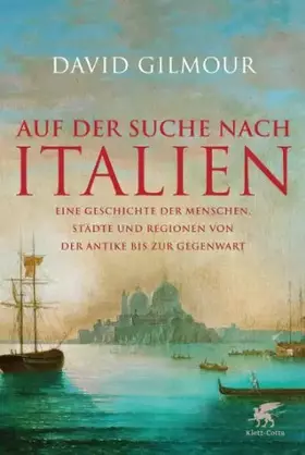 Couverture du produit · Auf der Suche nach Italien: Eine Geschichte der Menschen, Städte und Regionen von der Antike bis zur Gegenwart