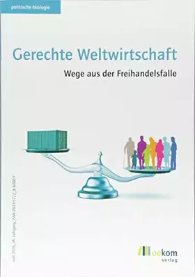 Couverture du produit · Gerechte Weltwirtschaft: Wege aus der Freihandelsfalle (Politische Ökologie, Band 153)