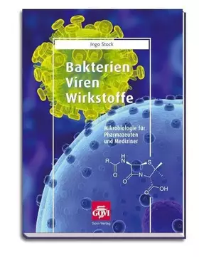 Couverture du produit · Bakterien, Viren, Wirkstoffe: Mikrobiologie für Pharmazeuten und Mediziner (Govi)