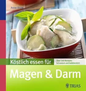 Couverture du produit · Köstlich essen für Magen & Darm: Über 90 Rezepte: schonend und bekömmlich