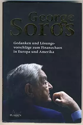 Couverture du produit · George Soros: Gedanken und Lösungsvorschläge zum Finanzchaos in Europa und Amerika