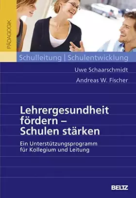 Couverture du produit · Lehrergesundheit fördern - Schulen stärken: Ein Unterstützungsprogramm für Kollegium und Leitung. Mit Online-Materialien