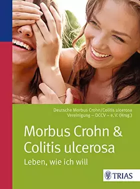 Couverture du produit · Morbus Crohn & Colitis ulcerosa: Leben, wie ich will
