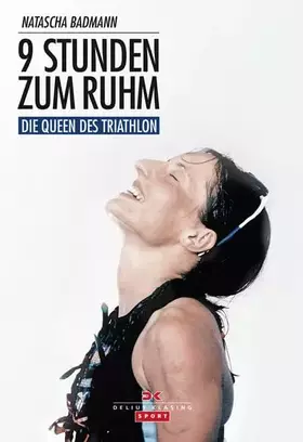 Couverture du produit · 9 Stunden zum Ruhm: Die Queen des Triathlon
