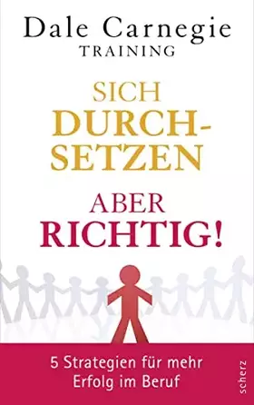 Couverture du produit · Sich durchsetzen – aber richtig!: 5 Strategien für mehr Erfolg im Beruf