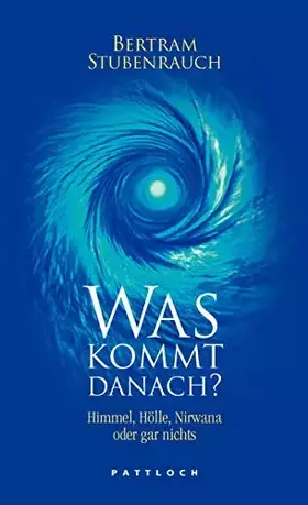 Couverture du produit · Was kommt danach?: Himmel, Hölle, Nirwana oder gar nichts
